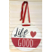 Targa Tonda in Legno "Life is Good"